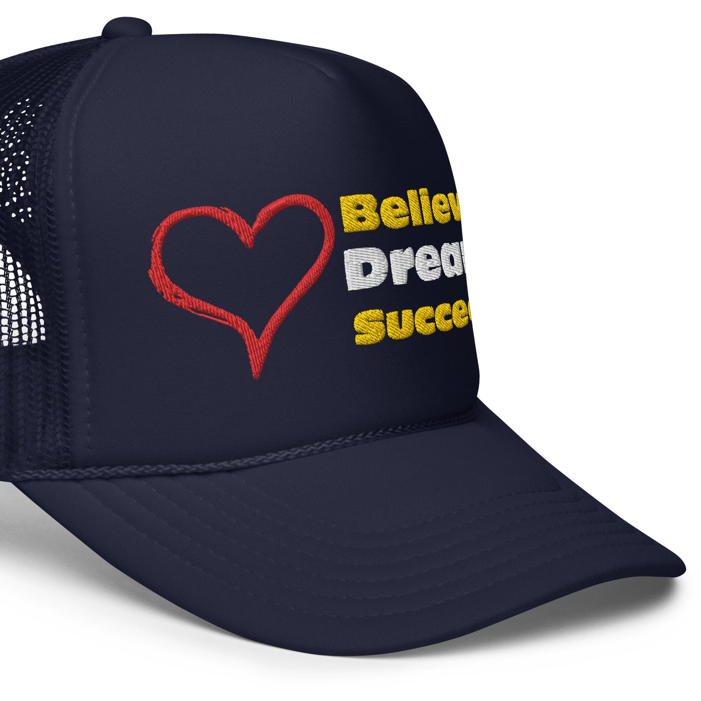 "DREAM AND BELIEVE" FOAM TRUCKER HAT
