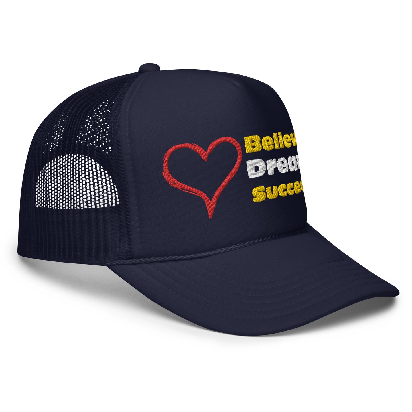 "DREAM AND BELIEVE" FOAM TRUCKER HAT